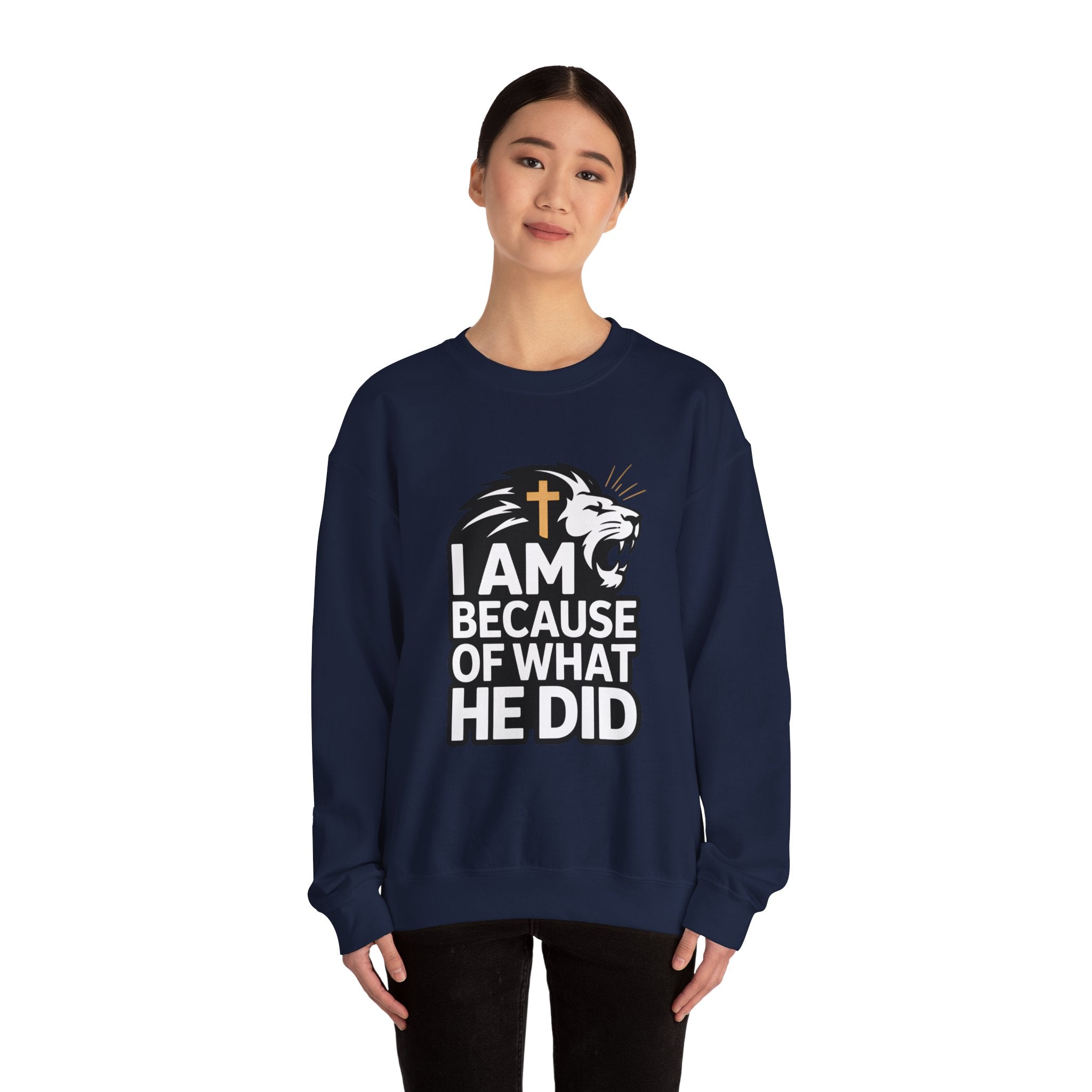 Christian Lion Sweatshirt – “I Am Because Of What He Did” Faith Crewneck