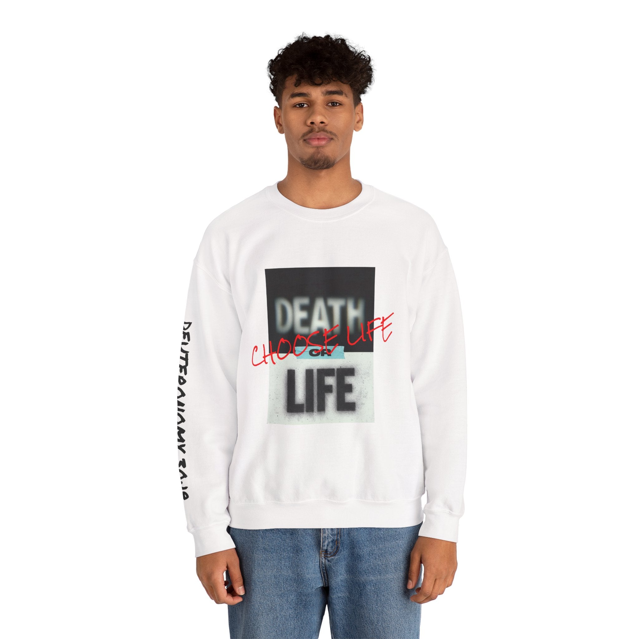 Crewneck Sweatshirt — "Death or Life" Design with Red "Choose Life" Script