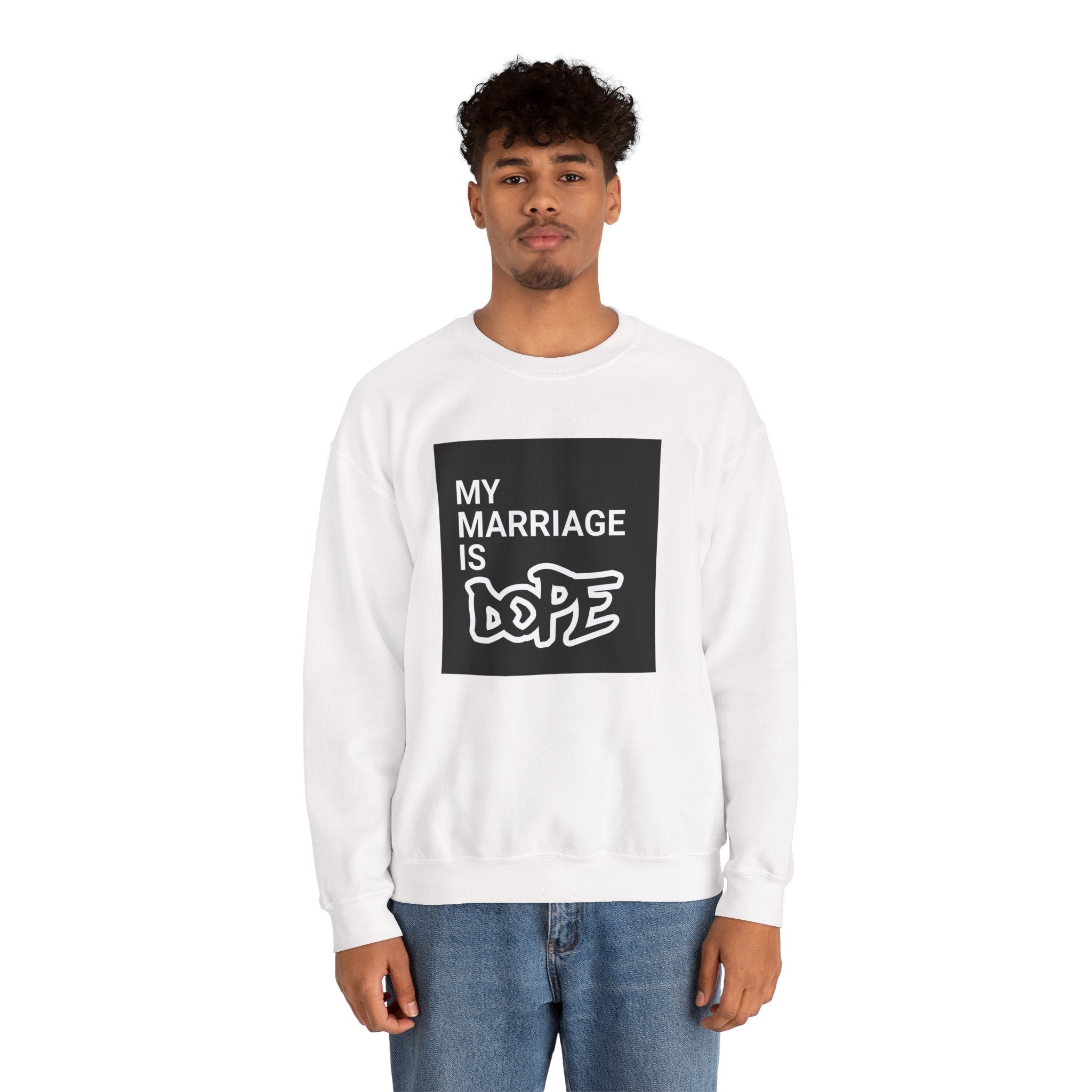 "My Marriage Is Dope" Crewneck Sweatshirt — Funny Couples Graphic Sweatshirt