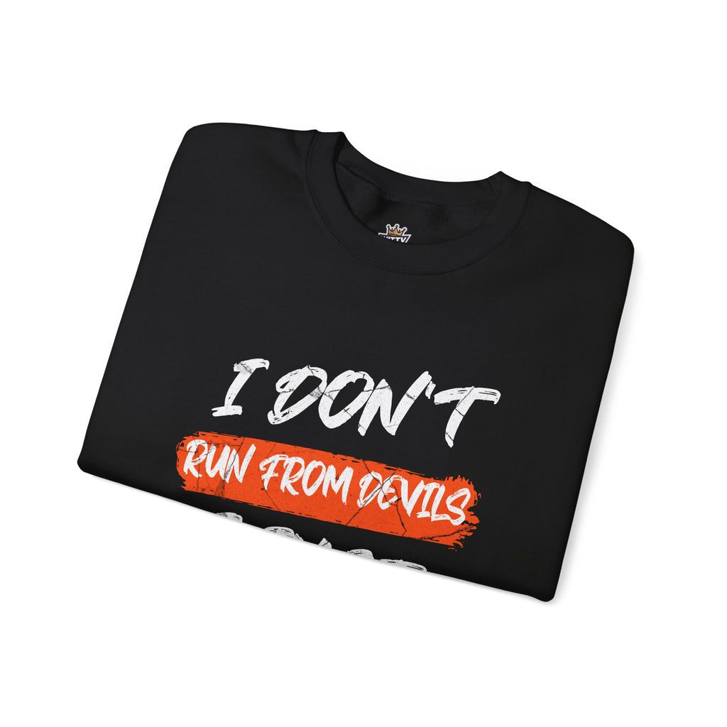 Crewneck Sweatshirt — 'Run From Devils, Step On Them' Bold Brushstroke Graphic