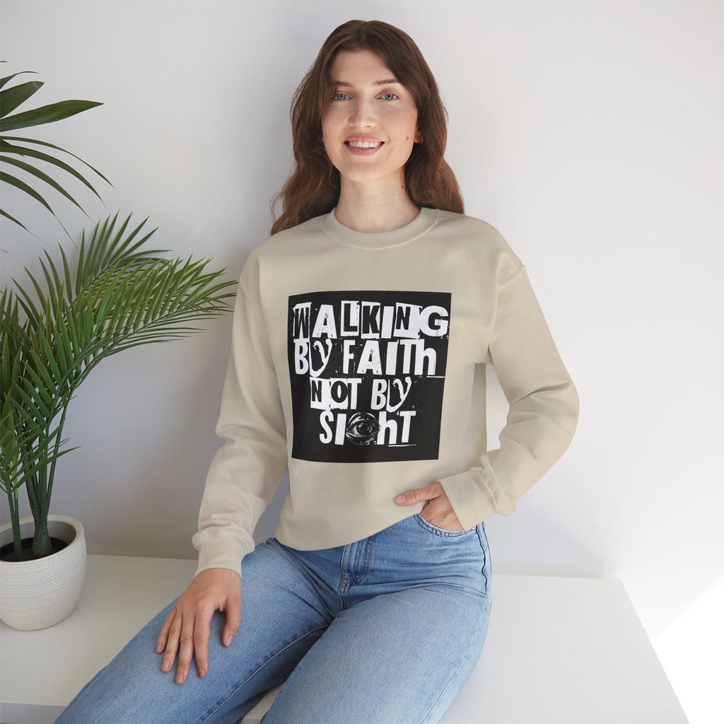 Crewneck Sweatshirt — "Walking by Faith Not by Sight" Inspirational Christian Graphic
