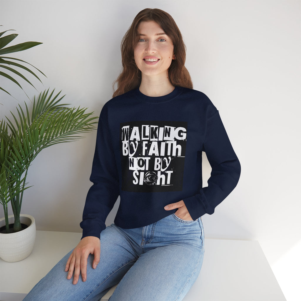 Crewneck Sweatshirt — "Walking by Faith Not by Sight" Inspirational Christian Graphic