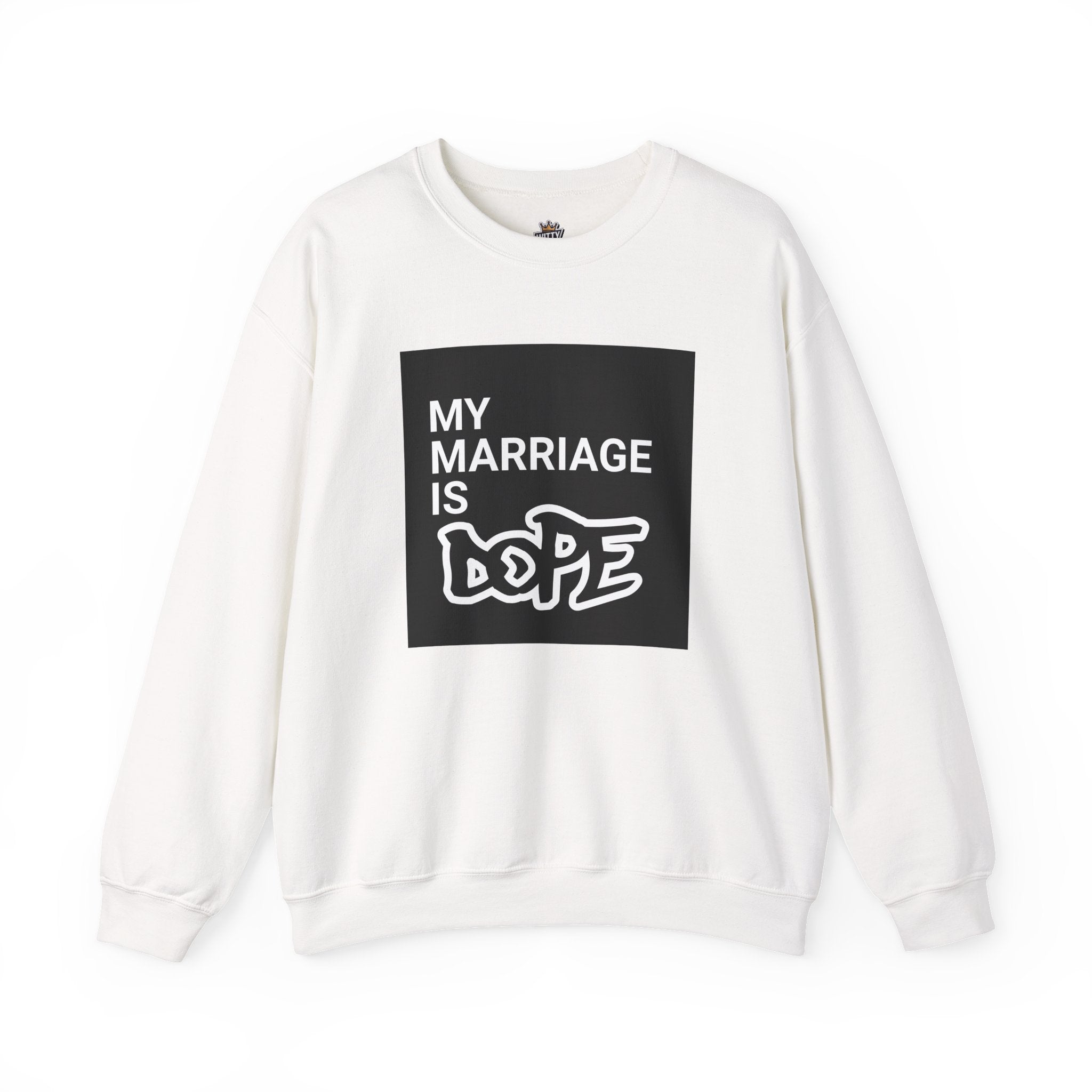 "My Marriage Is Dope" Crewneck Sweatshirt — Funny Couples Graphic Sweatshirt