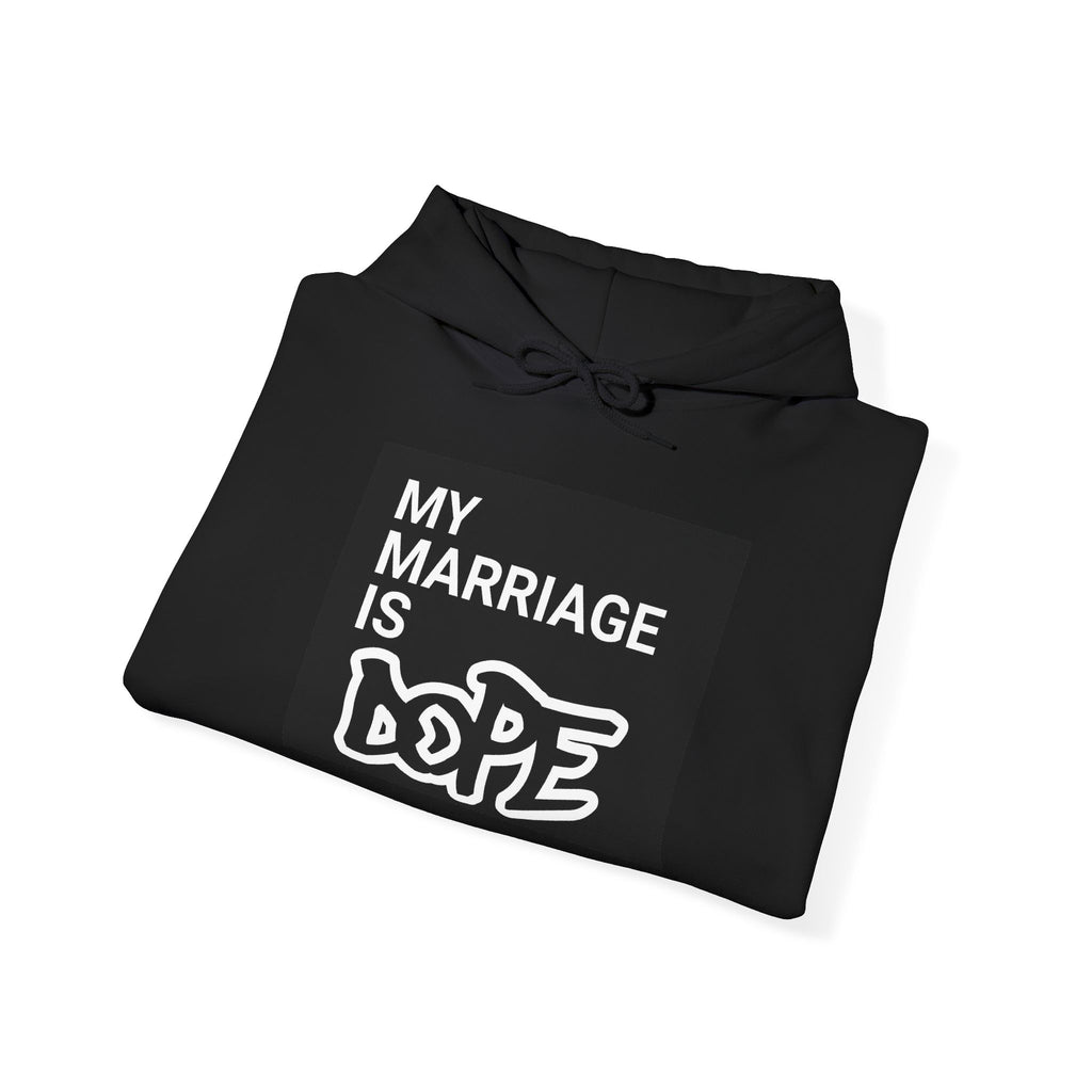 My Marriage Is Dope Hoodie — Funny Couples Graphic Pullover