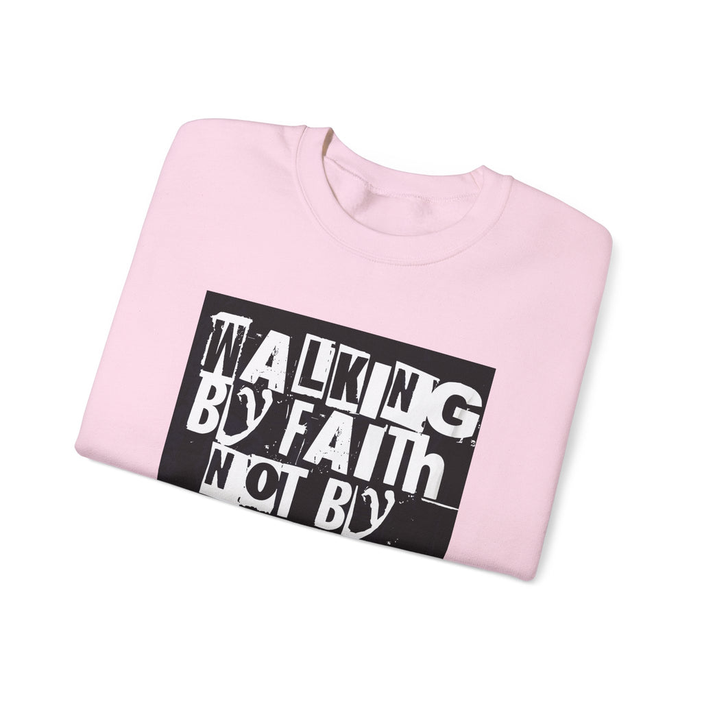 Crewneck Sweatshirt — "Walking by Faith Not by Sight" Inspirational Christian Graphic