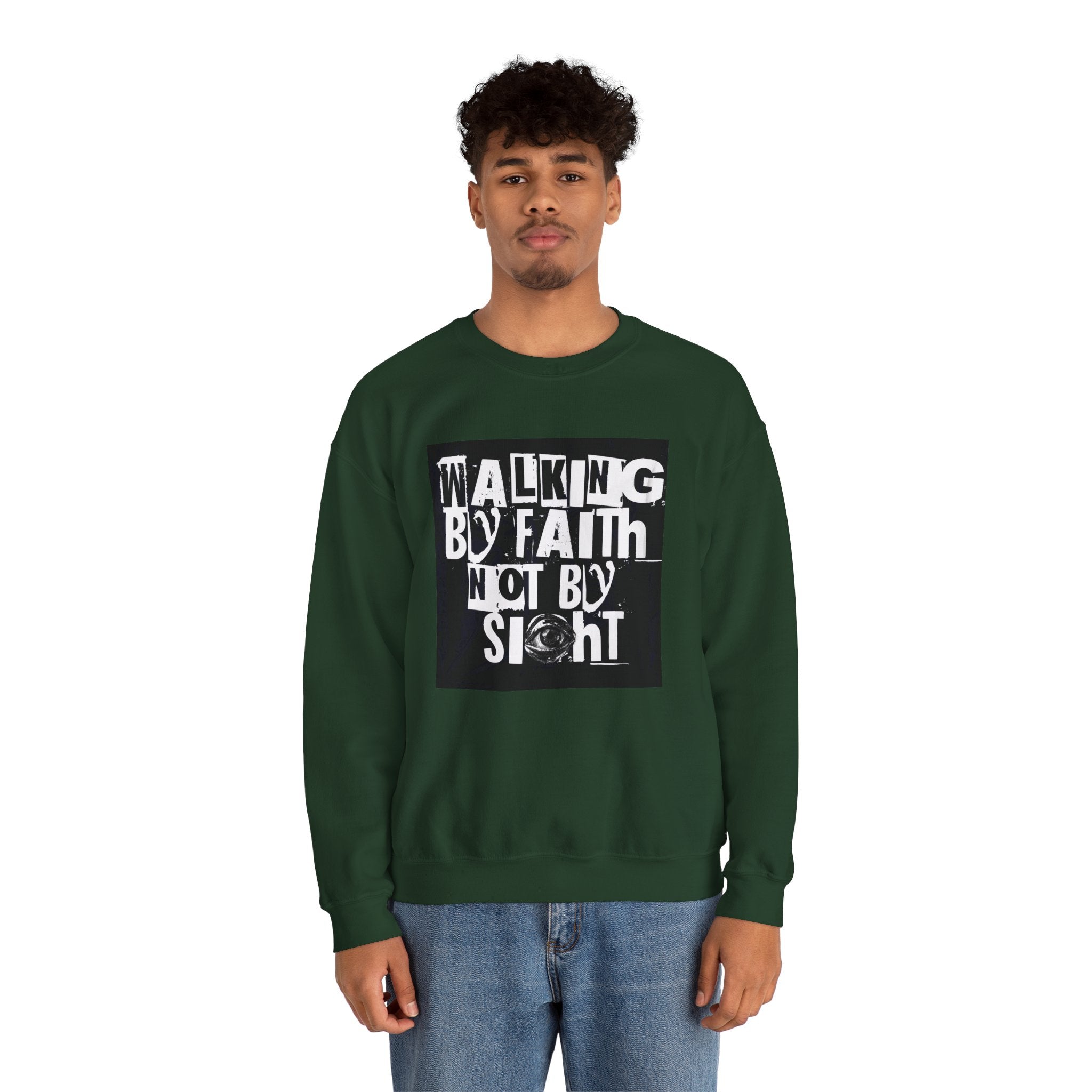 Crewneck Sweatshirt — "Walking by Faith Not by Sight" Inspirational Christian Graphic
