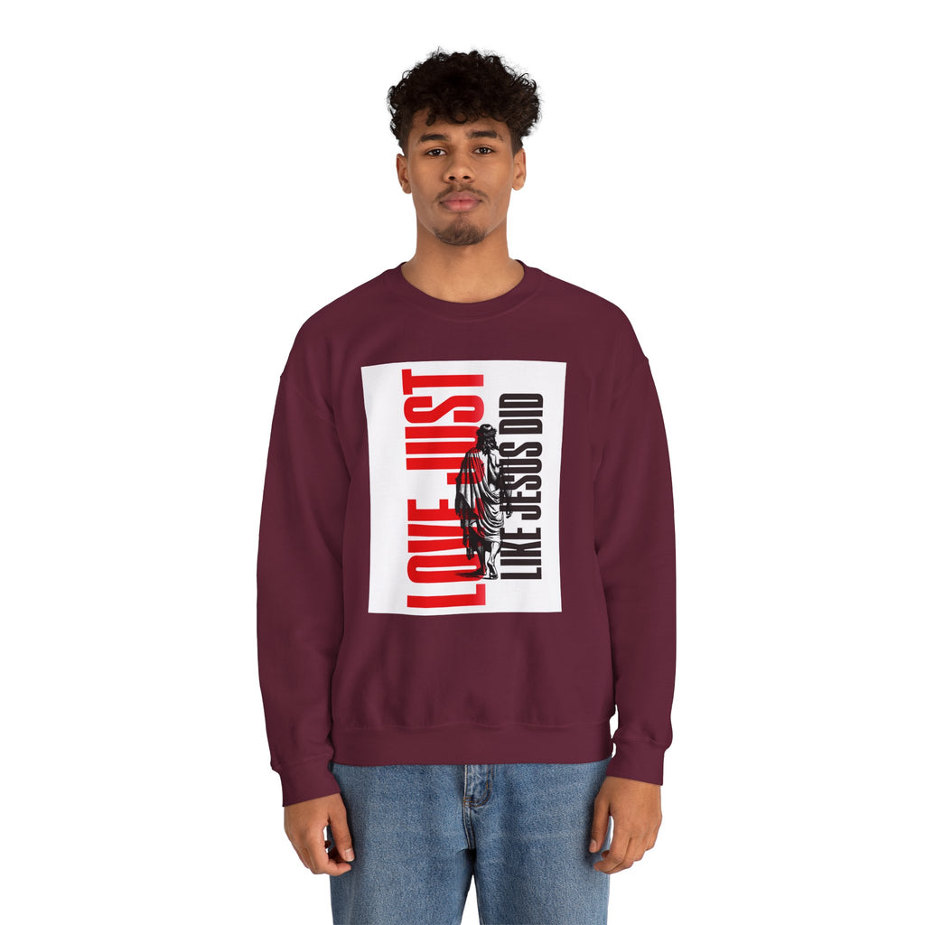 Love Just Like Jesus Did Sweatshirt — Christian Faith Graphic Crewneck